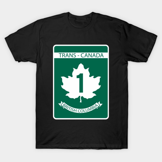 British Columbia Sign of Trans Canada T-Shirt by DiegoCarvalho